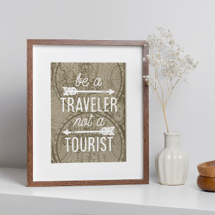 Be a Traveler Not a Tourist Typography Art Print