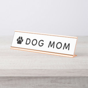 Dog Mom Desk Name Plate