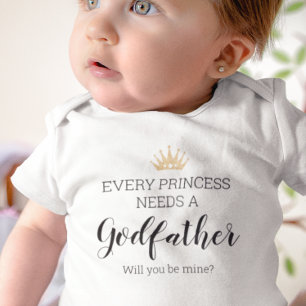 Every Princess Needs A Godfather Proposal Baby Bodysuit