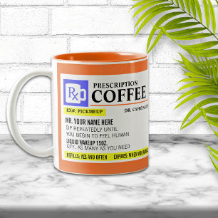 Funny Prescription Coffee Mug