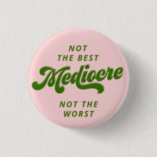 Green Disco Lettering Mediocre Button