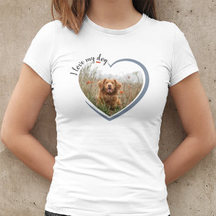 I Love My Dog Heart Photo T-Shirt