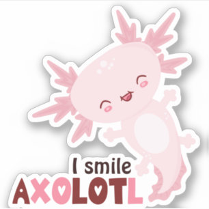 I Smile A Lot Kawaii Axolotl Sticker