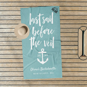 Last Sail Before the Veil Bachelorette Weekend Beach Towel