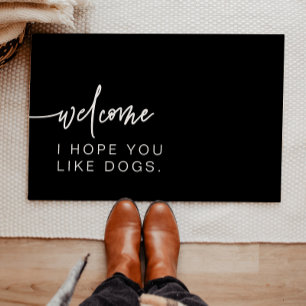 Modern Black I Hope You Like Dogs Welcome Doormat