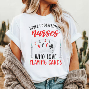 Never Underestimate Nurses Who Love Playing Cards Tri-Blend Shirt