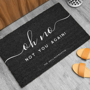 Not You Again   Funny Monogram Doormat