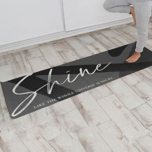 Shine Like The Whole Universe is Yours Inspiration Yoga Mat