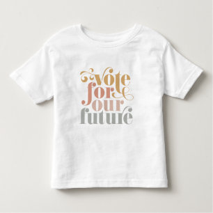 Vote For Our Future Election Girls Toddler T-shirt