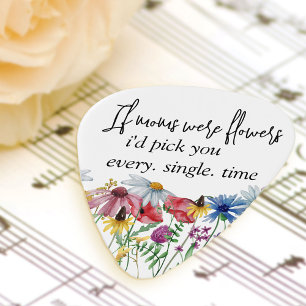 Wildflower Moms were Flowers Saying Custom Guitar Pick