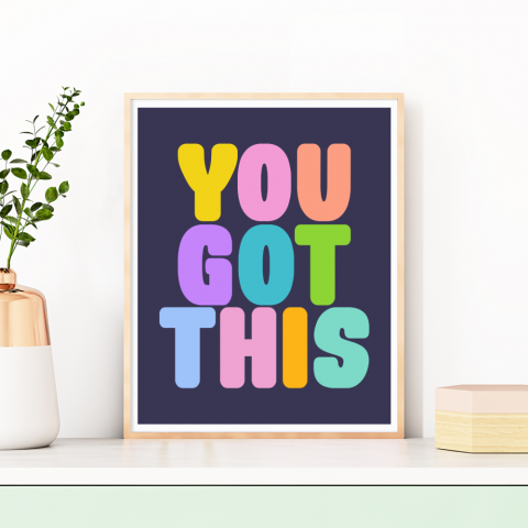 You Got This Cute Colorful Inspirational Quote Poster